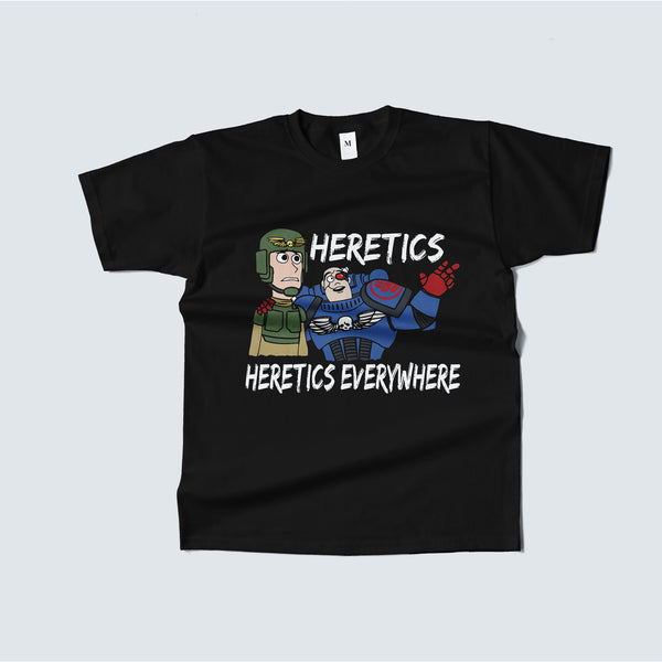 Heretics Everywhere Warhammer 40k Parody T-Shirt