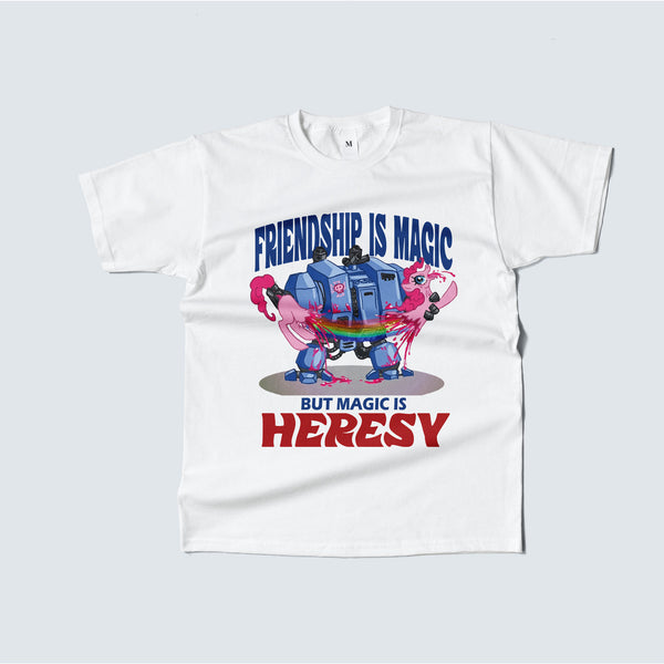 Friendship Is Magic but Magic Is Heresy | Funny Warhammer 40k T-Shirt